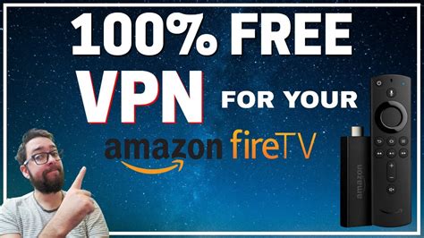 free unlimited data vpn for firestick